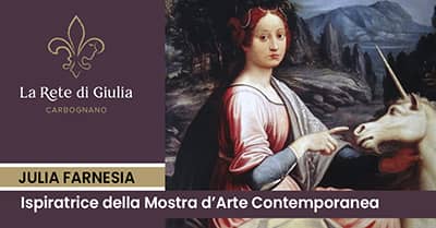 Mostra d'arte contemporanea dedicata a Giulia Farnese